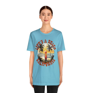 Life's a beach California Unisex Jersey Short Sleeve Tee