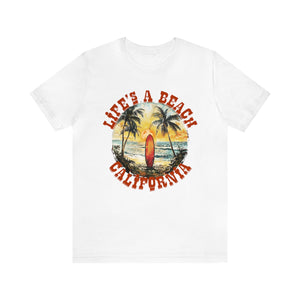 Life's a beach California Unisex Jersey Short Sleeve Tee